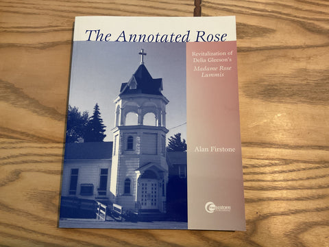 The Annotated Rose, Revitalization of Delia Gleeson’s Madame Rose Lummis