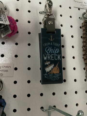 Key Ring - I Run A Tight Ship Wreck